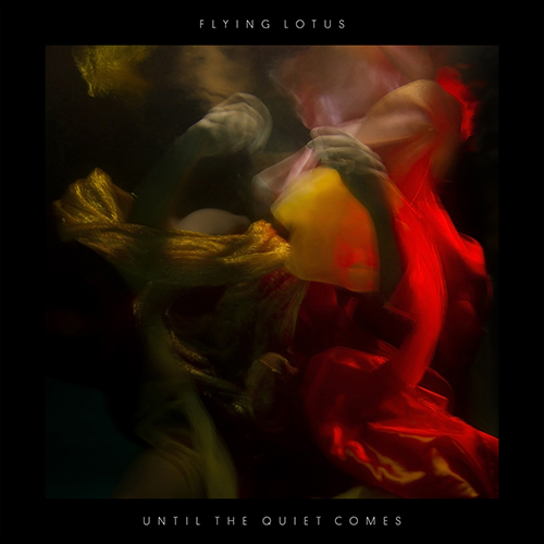 Flying Lotus Until the Quiet Comes.jpg