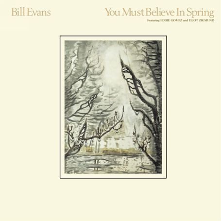 Evans Bill     You Must Believe In Spring.jpg