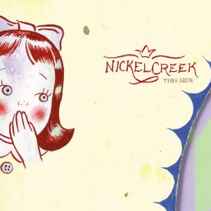 Nickel Creek - This Side.jpg