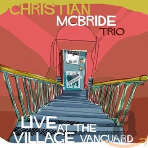 Christian McBridge - Live at the Village Vanguard.jpg